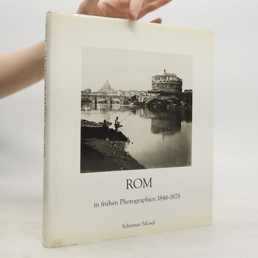 Gesine Asmus Rom in frühen Photographien