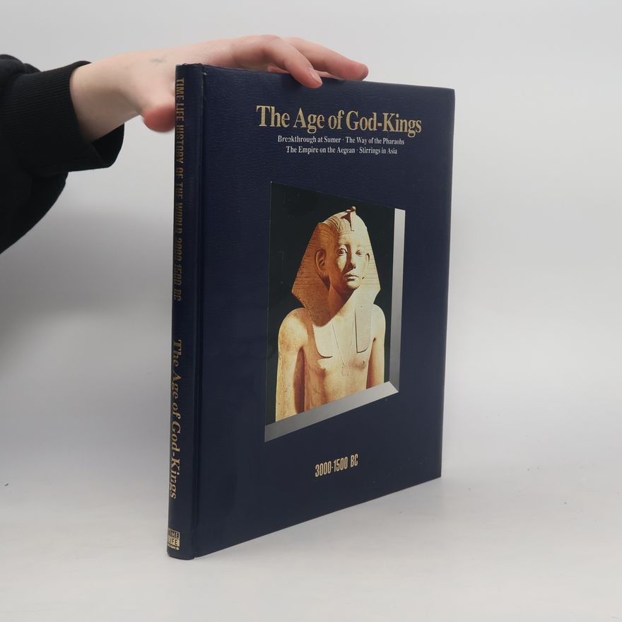 Time-Life Books Time-Life History of the World: The Age of God-Kings