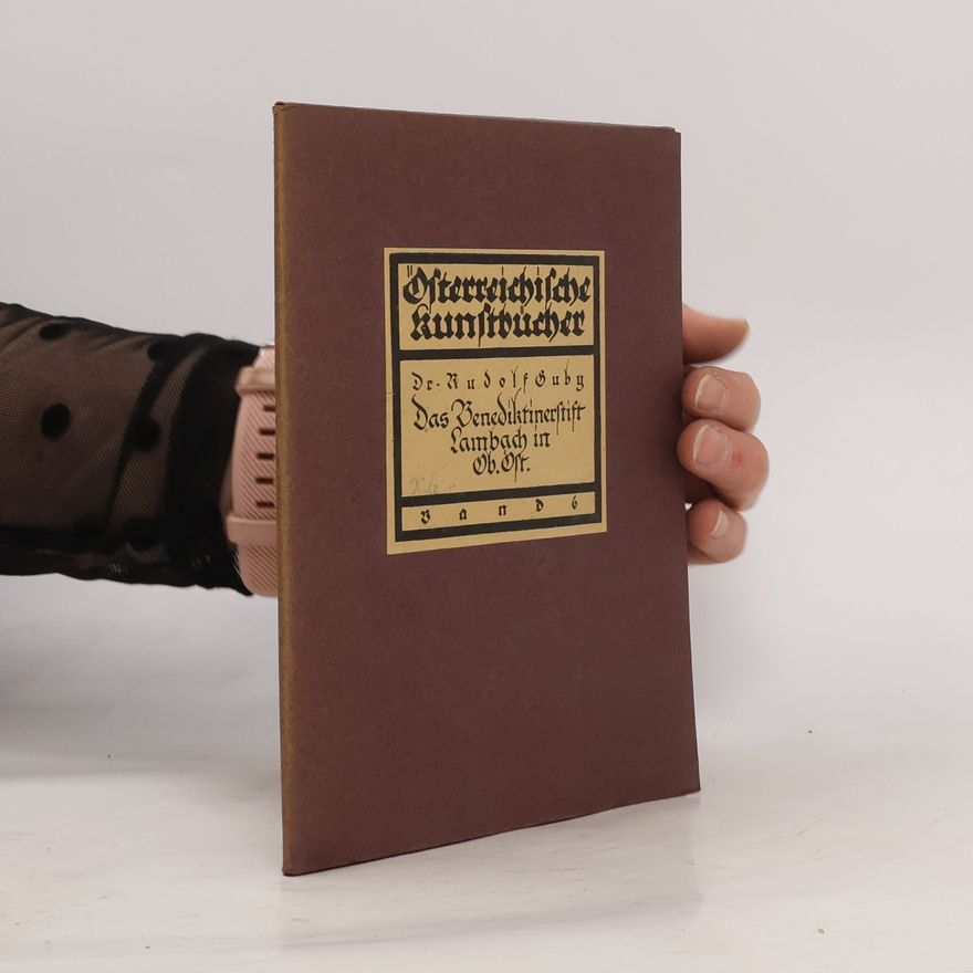 Rudolf Guby Das Benediktinerstift Lambach in Oberösterreich