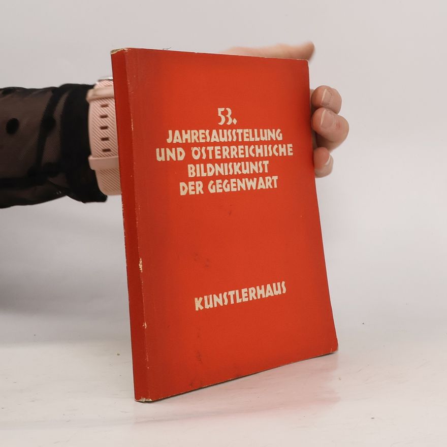 Collectif d'auteurs 53. Jahresausstellung und österreichische Bildniskunst der Gegenwart