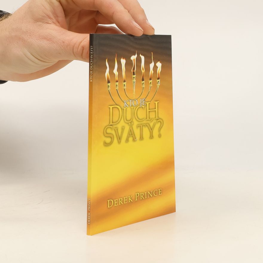 Derek Prince Kto je duch svätý?