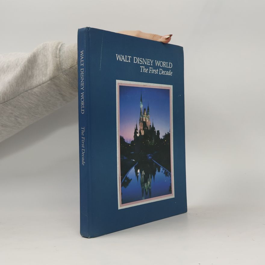 Kolektív autorov Walt Disney World. The First Decade