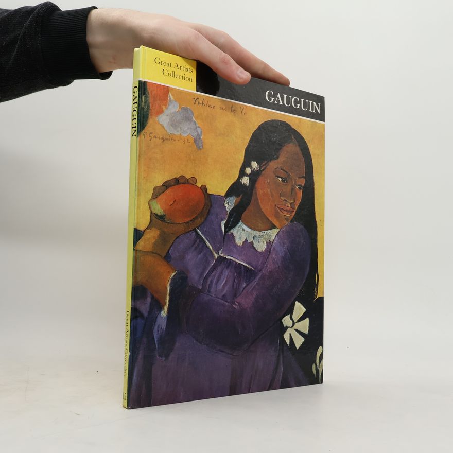 Alan Bowness Great Artists Collection - 15: Gauguin