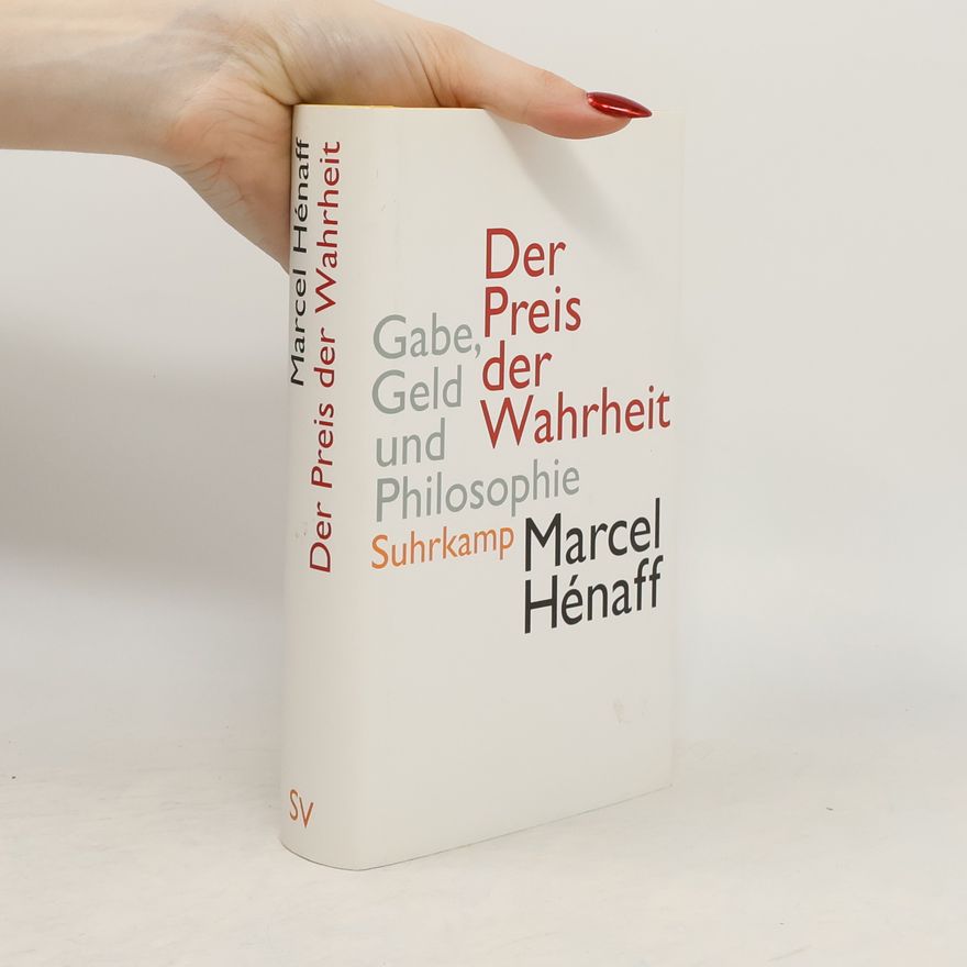 Marcel Hénaff Der Preis der Wahrheit