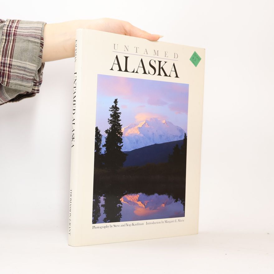 Margaret E. Murie Untamed Alaska