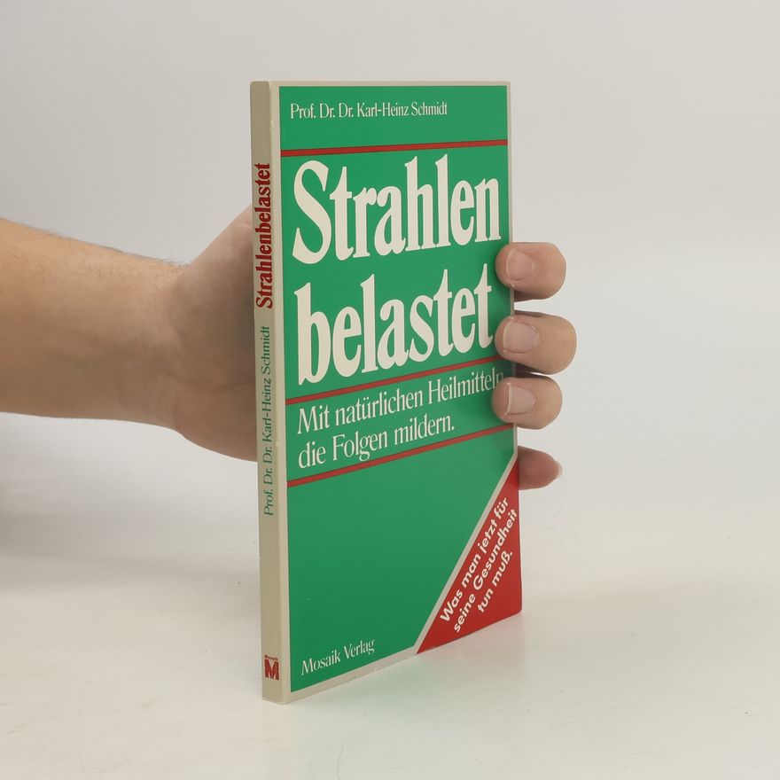 Karl-Heinz Schmidt Strahlenbelastet