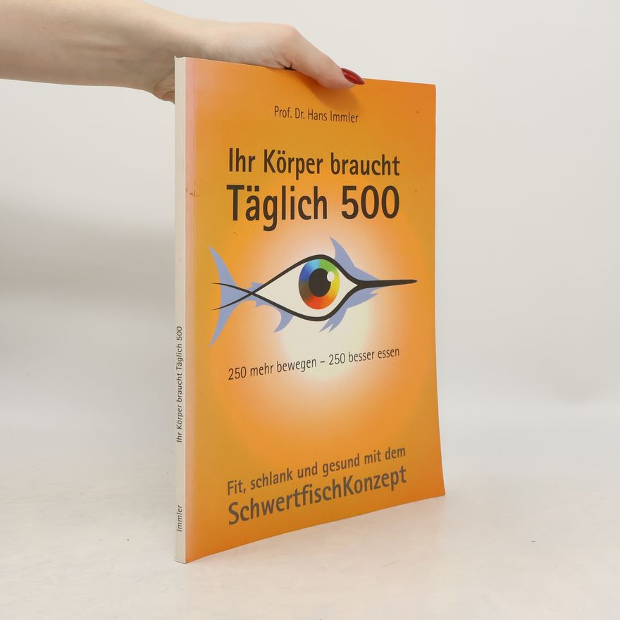 Hans Immler Ihr Körper braucht Täglich 500