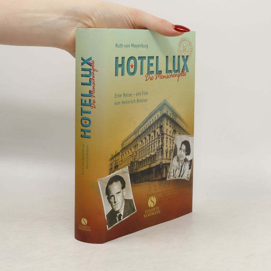 Ruth von Mayenburg Hotel Lux