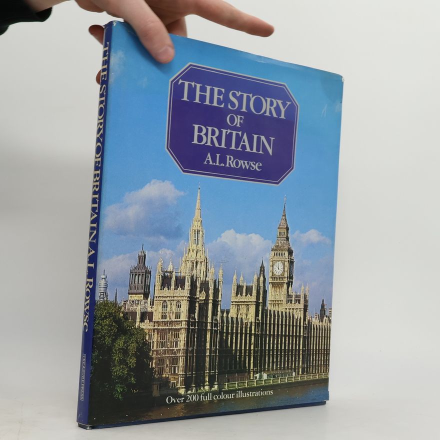 Alfred Leslie Rowse The Story of Britain