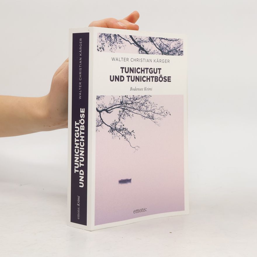 Walter Christian Kärger Tunichtgut und Tunichtböse