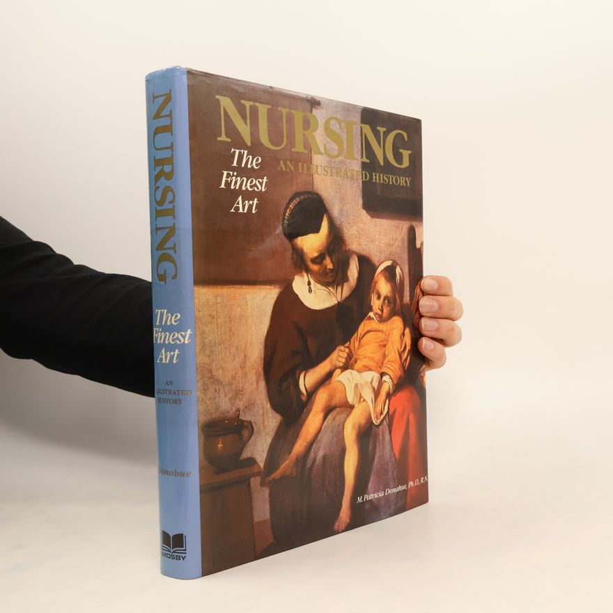 M. Patricia Donahue Nursing, The Finest Art