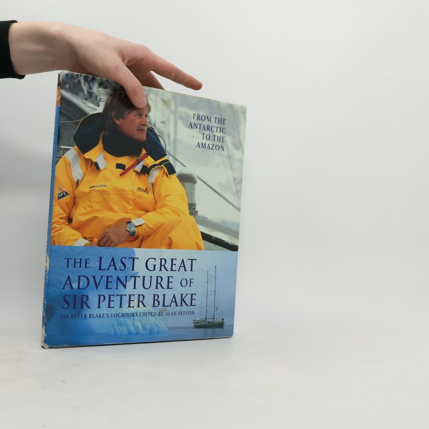 Peter Blake The Last Great Adventure of Sir Peter Blake