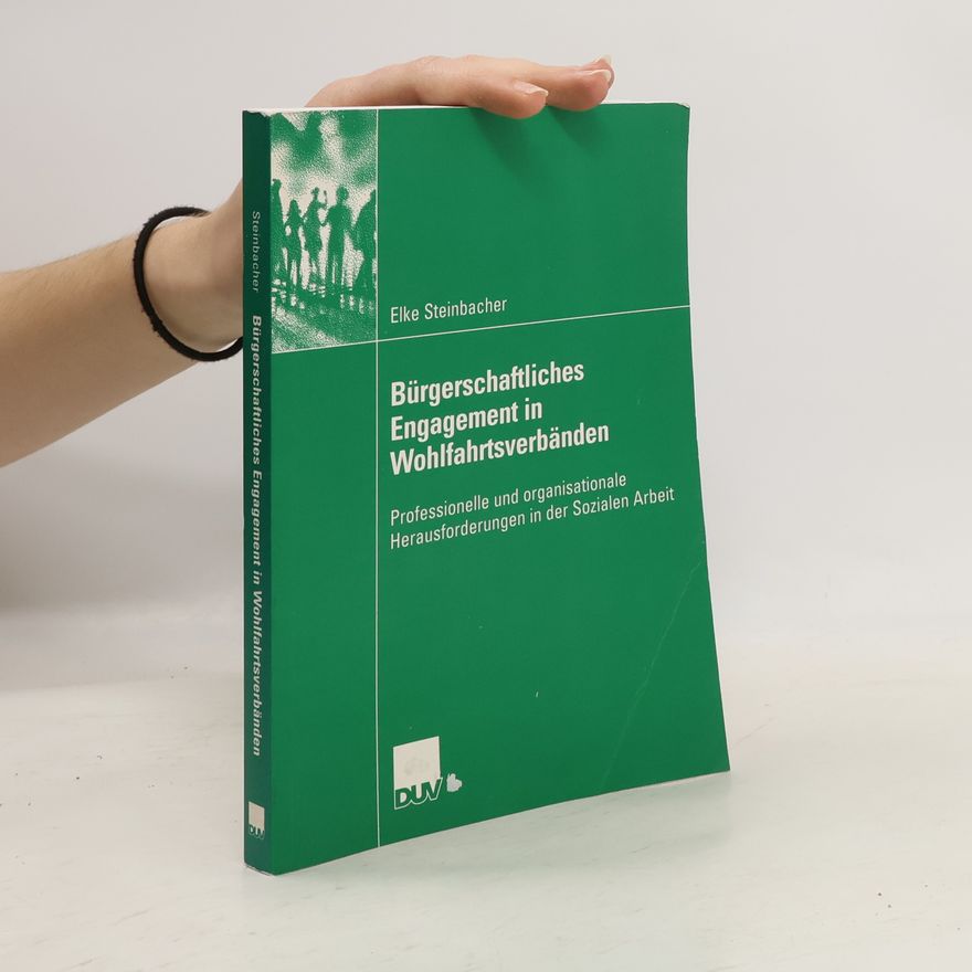 Elke Steinbacher Bürgerschaftliches Engagement in Wohlfahrtsverbänden