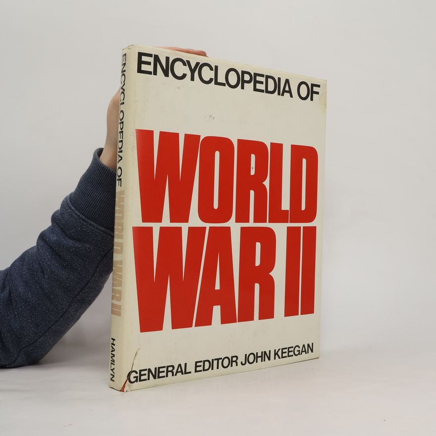 John Keegan Encyclopedia of World War II