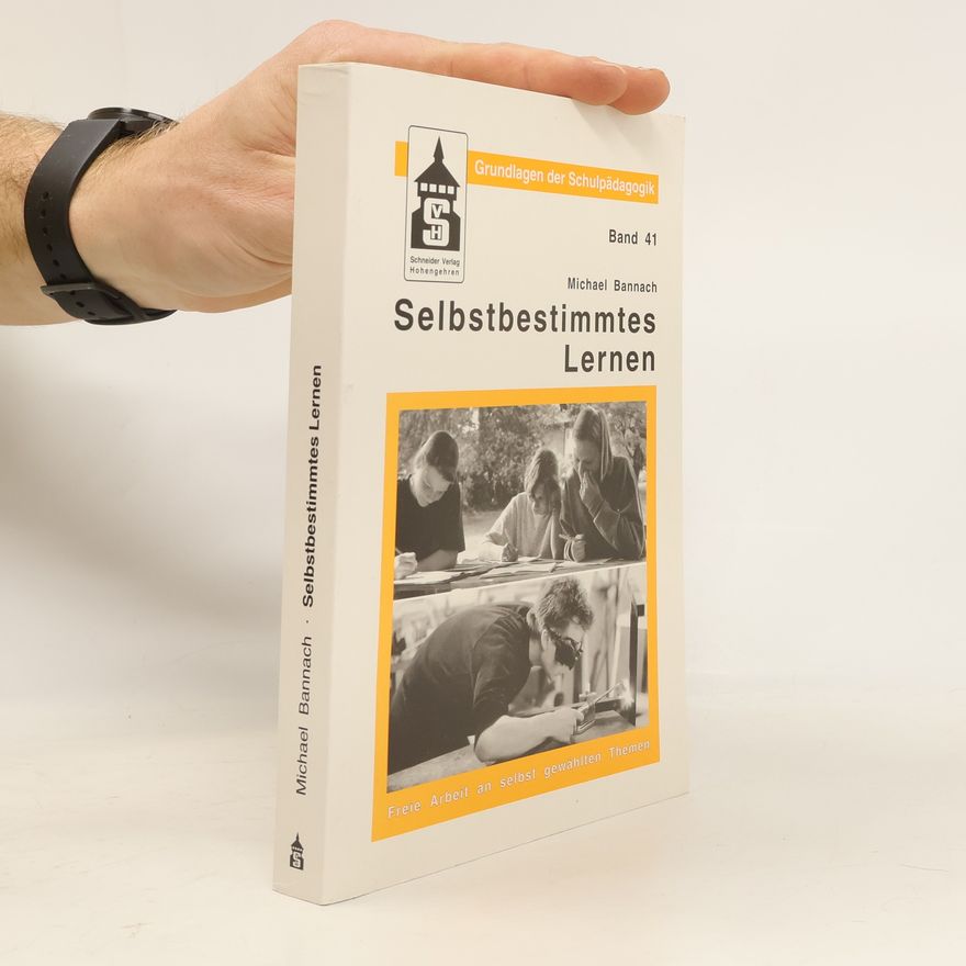 Michael Bannach Grundlagen der Schulpädagogik - 41: Selbstbestimmtes Lernen