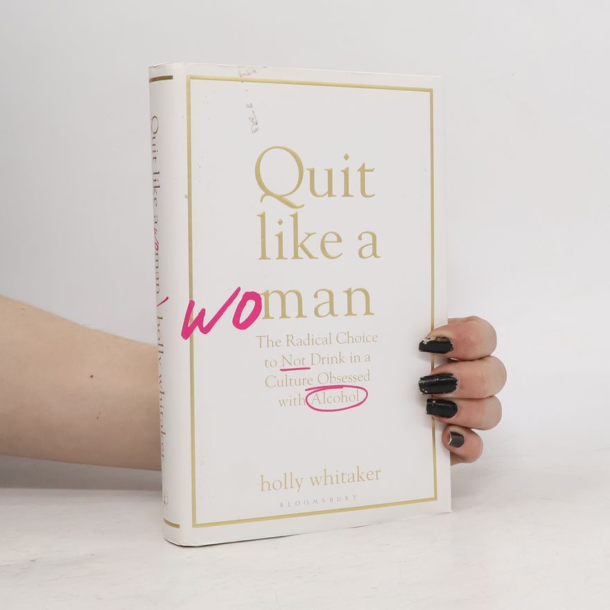 Holly Whitaker Quit Like a Woman