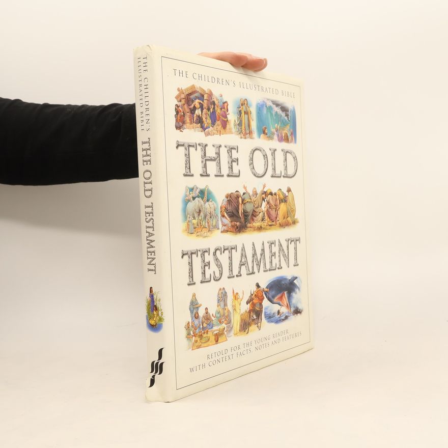 Janet Dyson The Children's Illustrated Bible: The Old Testament
