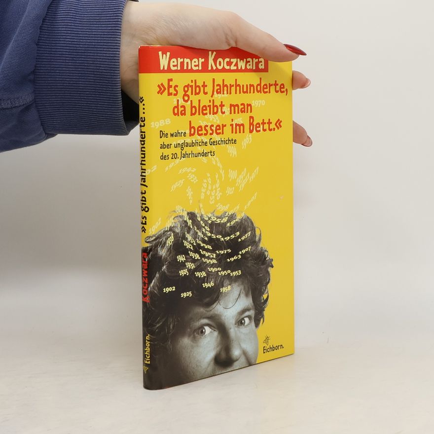 Werner Koczwara Es gibt Jahrhunderte, da bleibt man besser im Bett