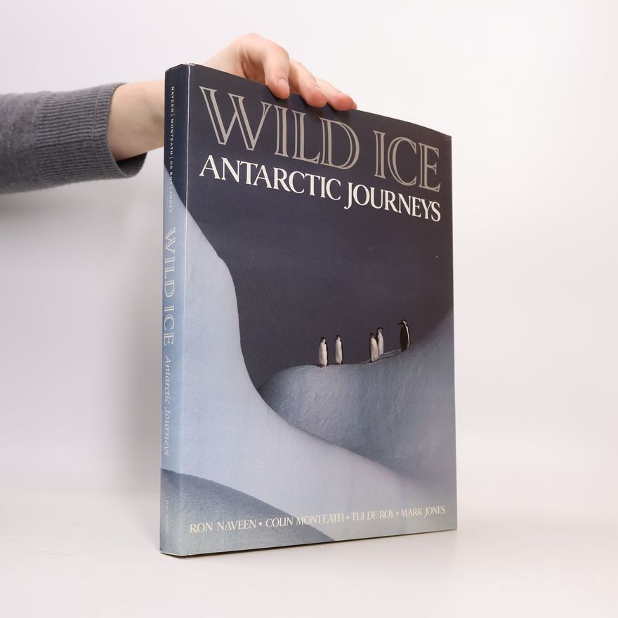 Ron Naveen Wild Ice Antarctic Journeys