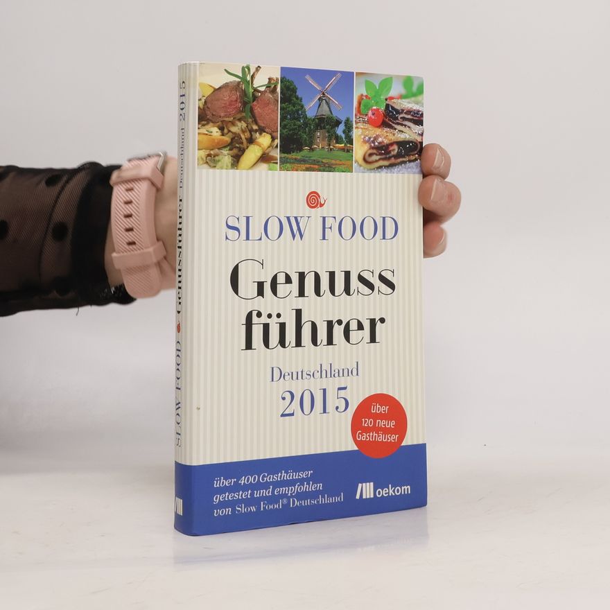 Slow Food Deutschland e.V Slow Food Genussführer Deutschland 2015