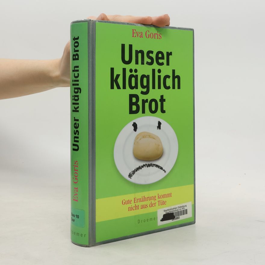 Eva Goris Unser kläglich Brot