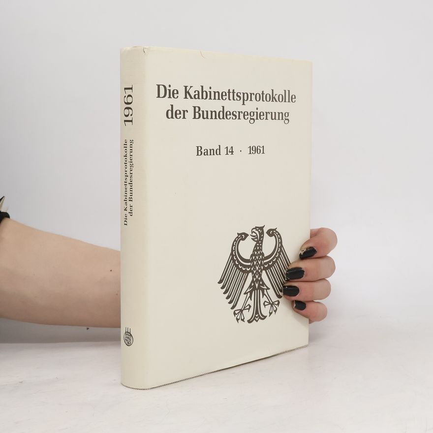 Autorenkollektiv Die Kabinettsprotokolle der Bundesregierung