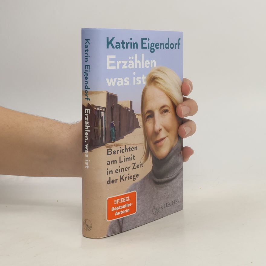 Katrin Eigendorf Erzählen, was ist