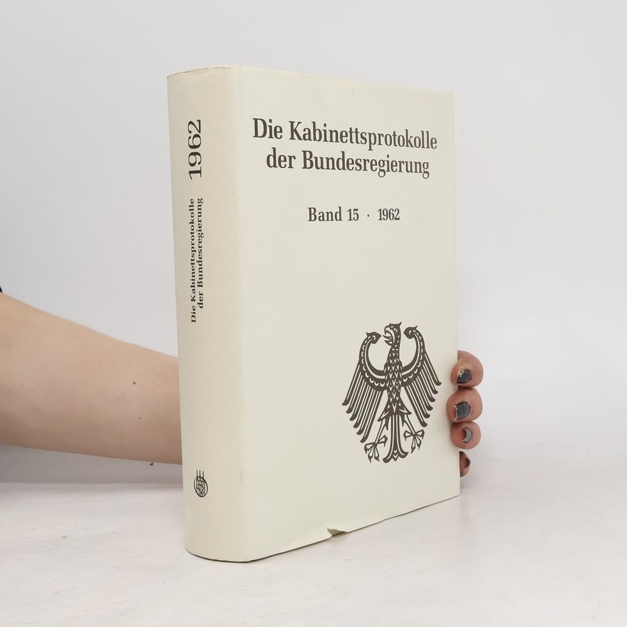 Autorenkollektiv Die Kabinettsprotokolle der Bundesregierung