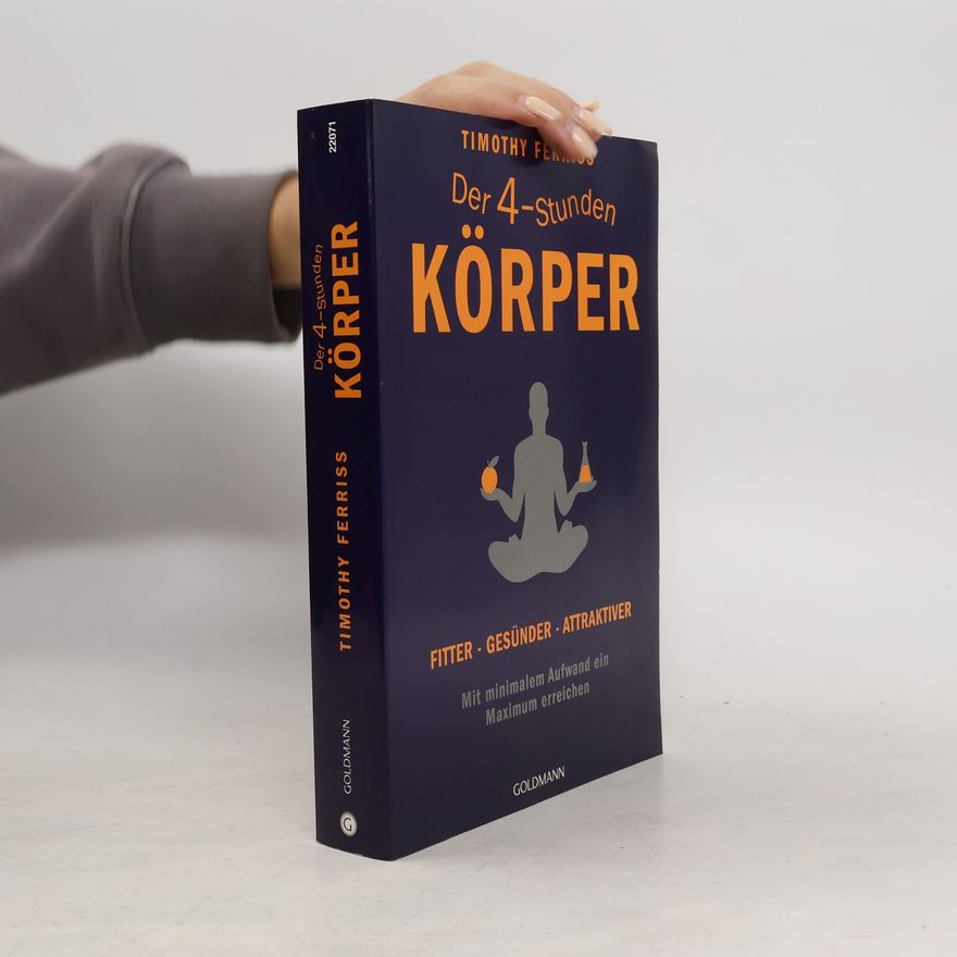 Timothy Ferriss Der 4-Stunden-Körper