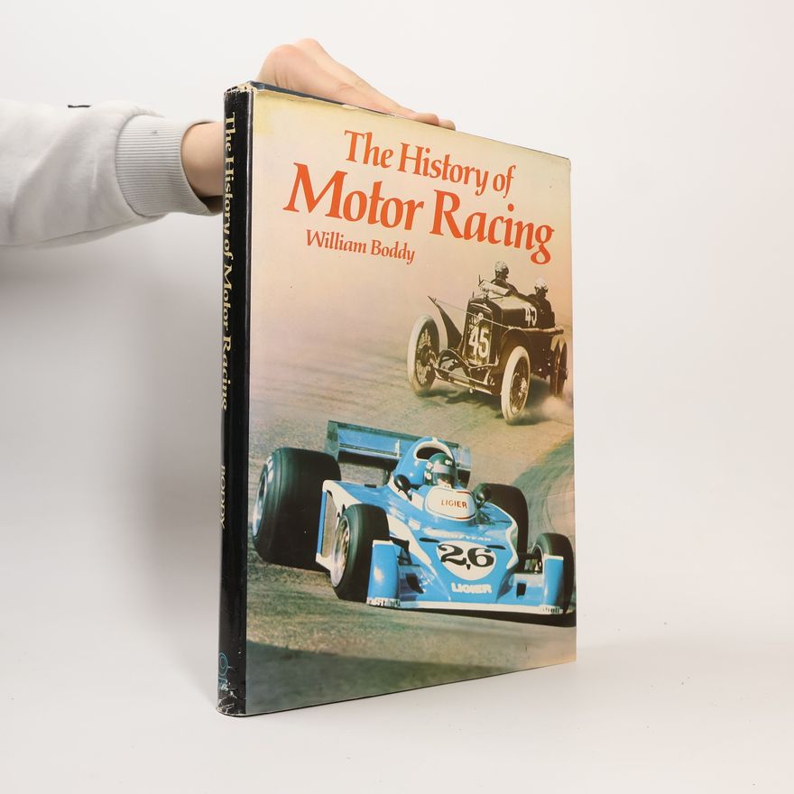 William Boddy The History of Motor Racing