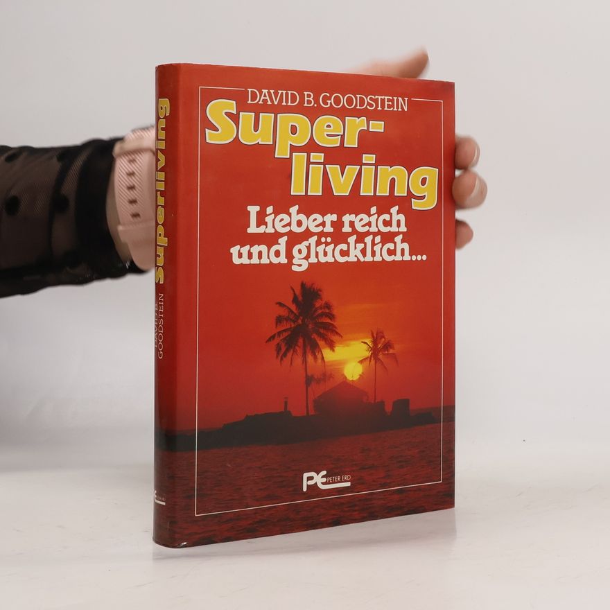 David B. Goodstein Superliving