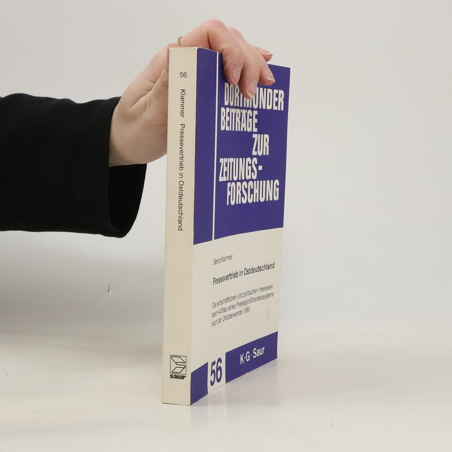 Bernd Klammer Dortmunder Beiträge zur Zeitungsforschung - 56: Pressevertrieb in Ostdeutschland
