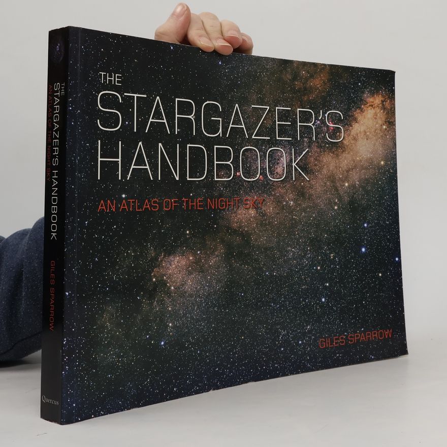 Giles Sparrow The Stargazer's Handbook