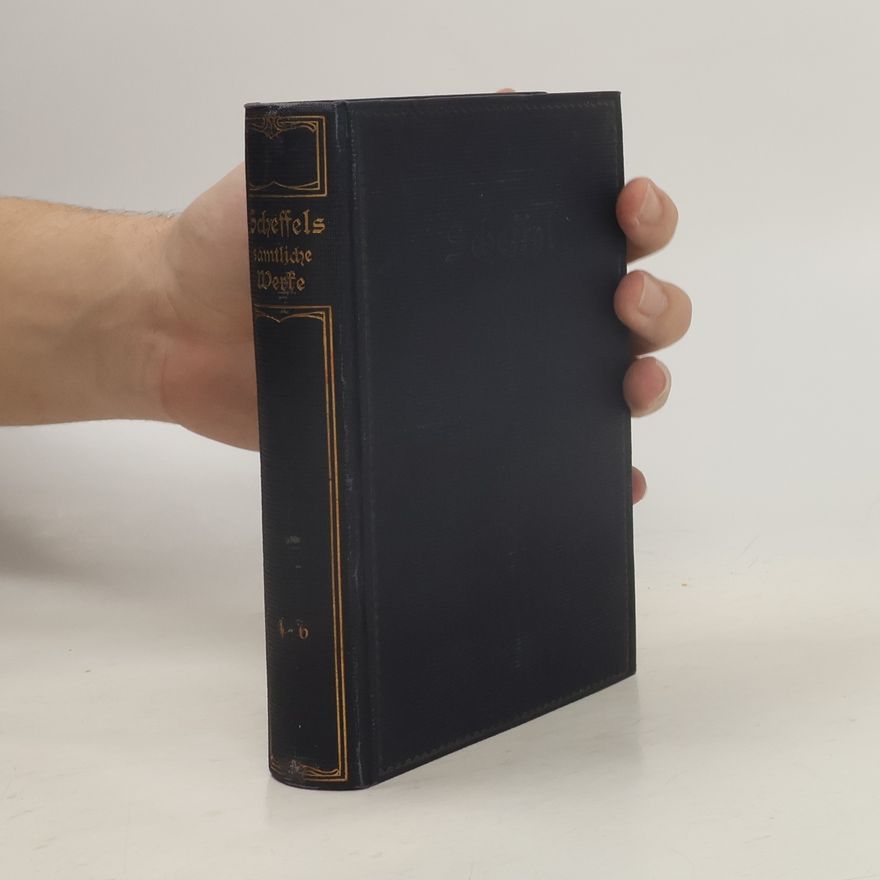 Josef Viktor Scheffel Joseph Victor von Scheffels sämtliche Werke 4