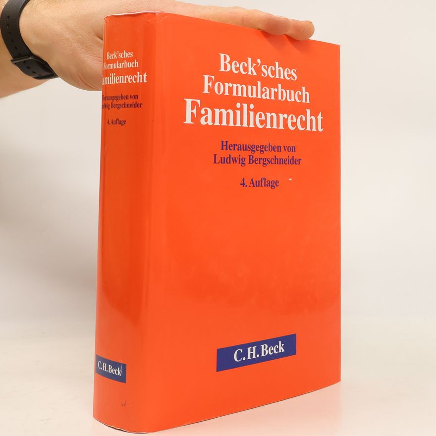 Ludwig Bergschneider Beck'sches Formularbuch Familienrecht - 4. Auflage