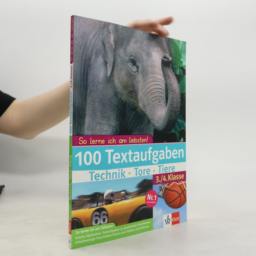 Holger Geßner So lerne ich am liebsten! - 1: 100 Textaufgaben Technik - Tore - Tiere