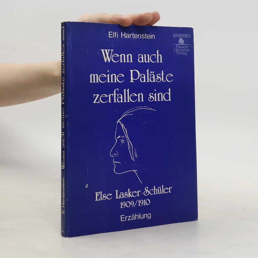Elfi Hartenstein Wenn auch meine Paläste zerfallen sind