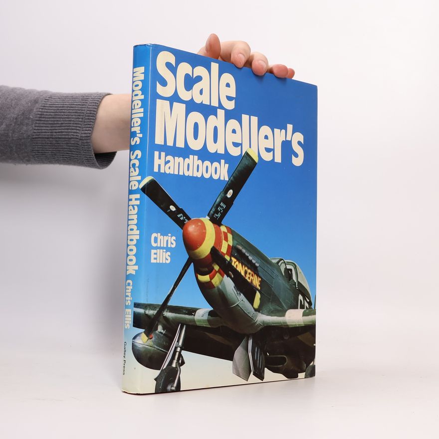 Chris Ellis The Scale Modeller's Handbook