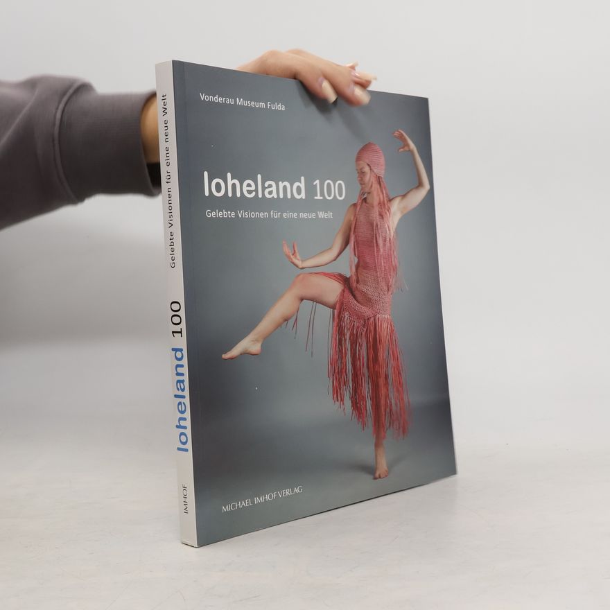 Elisabeth Mollenhauer-Klüber Vonderau Museum Fulda: Kataloge: Loheland 100