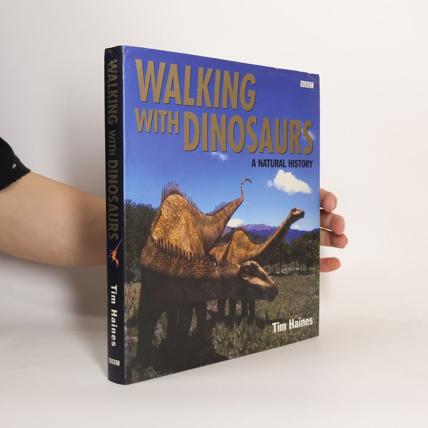 Tim Haines Walking with Dinosaurs