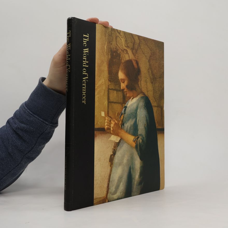 Hans Koning The World of Vermeer 1632-1675
