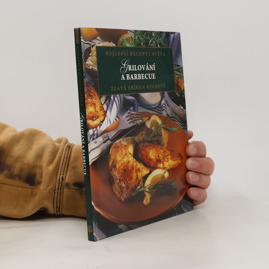 Autorenkollektiv Nejlepší recepty světa. Grilování a Barbecue