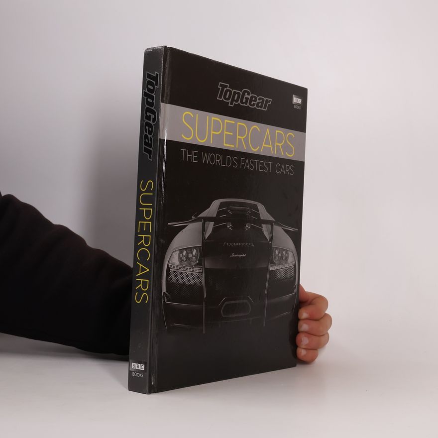 Autorenkollektiv Top Gear. Supercars. The World´s Fastest Cars