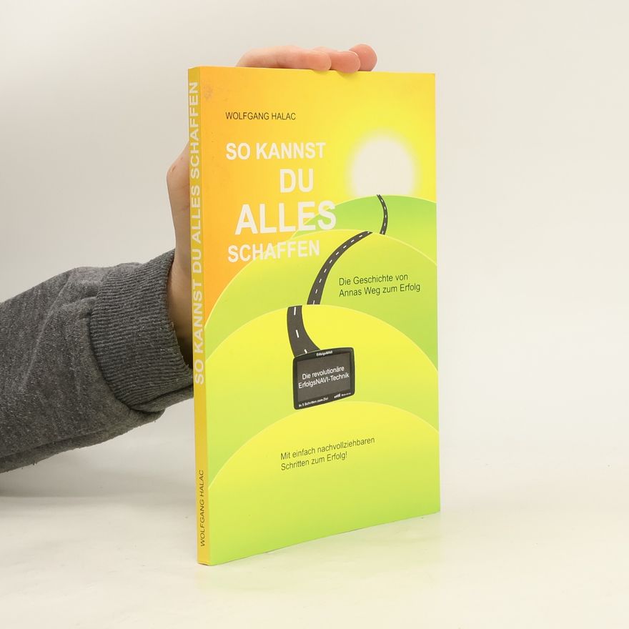 Wolfgang Halac So kannst du alles schaffen