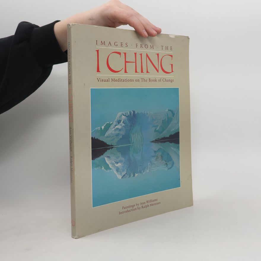 Anna Williams Images From The Iching