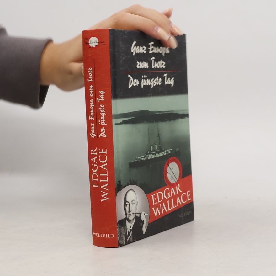 Edgar Wallace Ganz Europa zum Trotz. Der jüngste Tag
