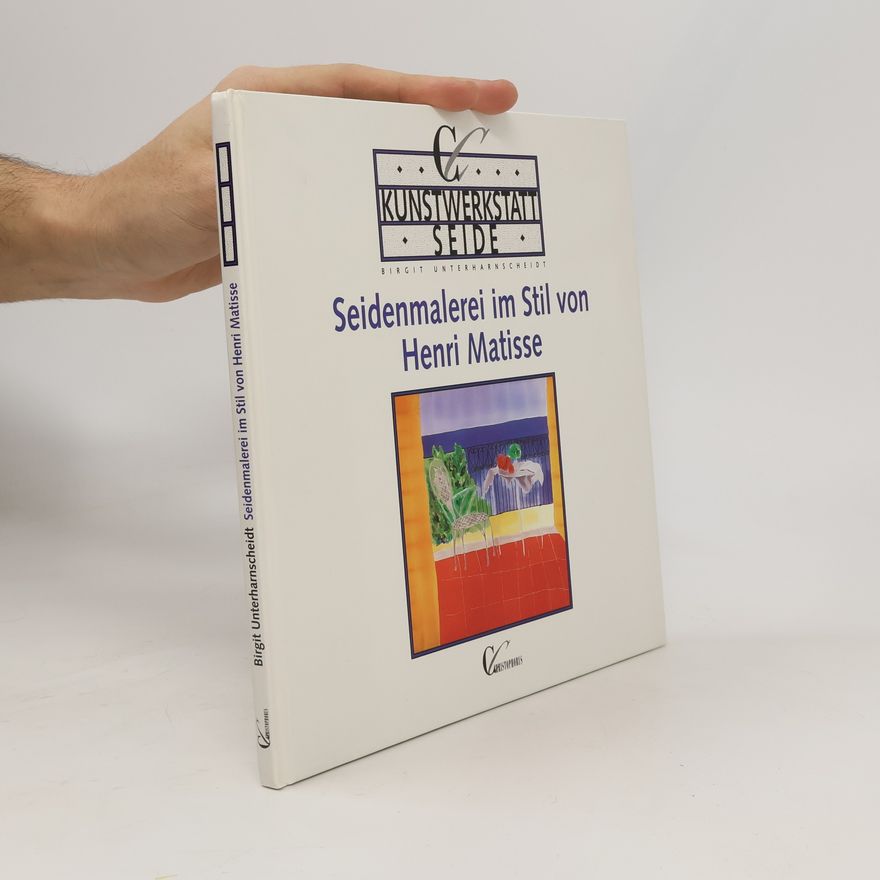 Birgit Unterharnscheidt Kunstwerkstatt Seide. Seidenmalerei im Stil von Henri Matisse