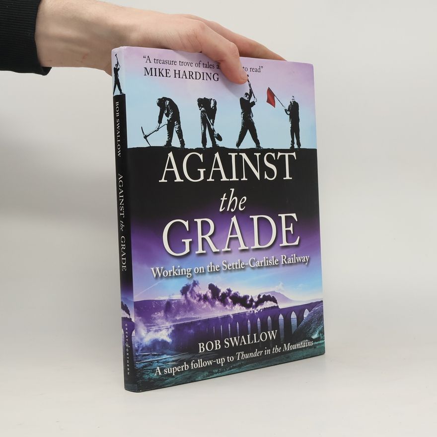 Bob Swallow Against the Grade