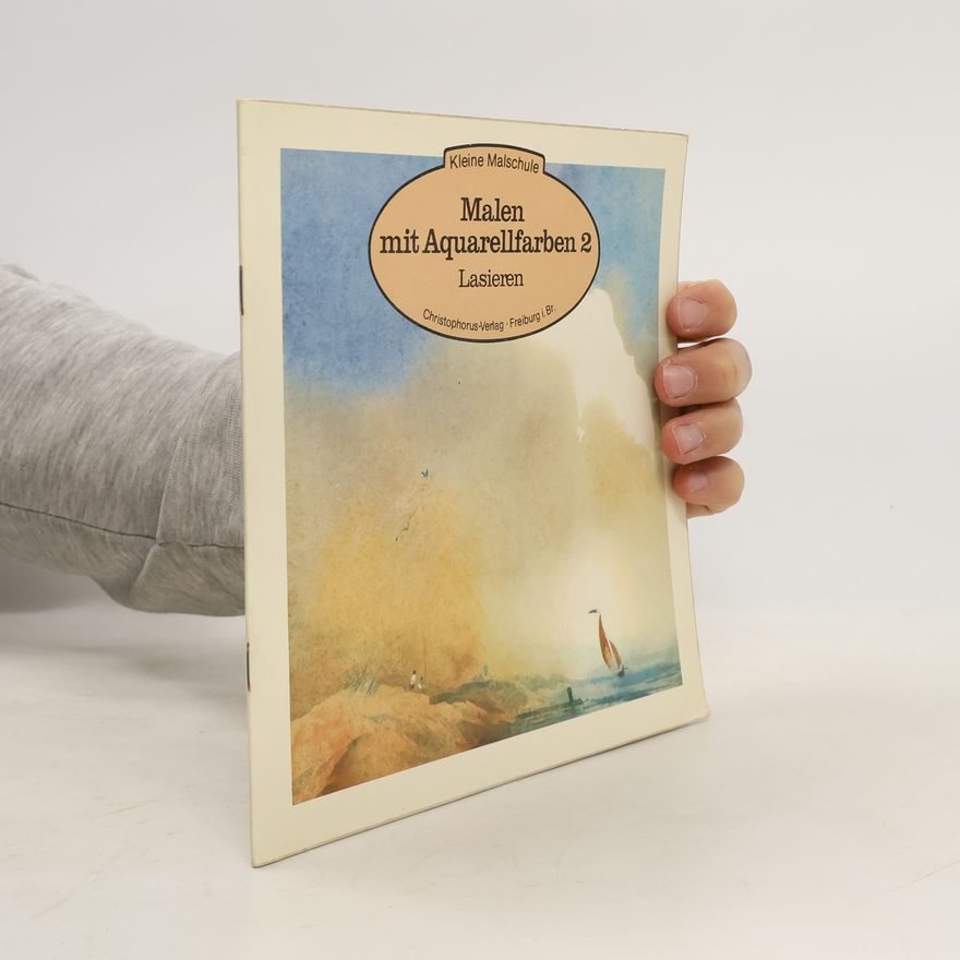 Auteurscollectief Kleine Malschule. Malen mit Aquarellfarben 2. Lasieren