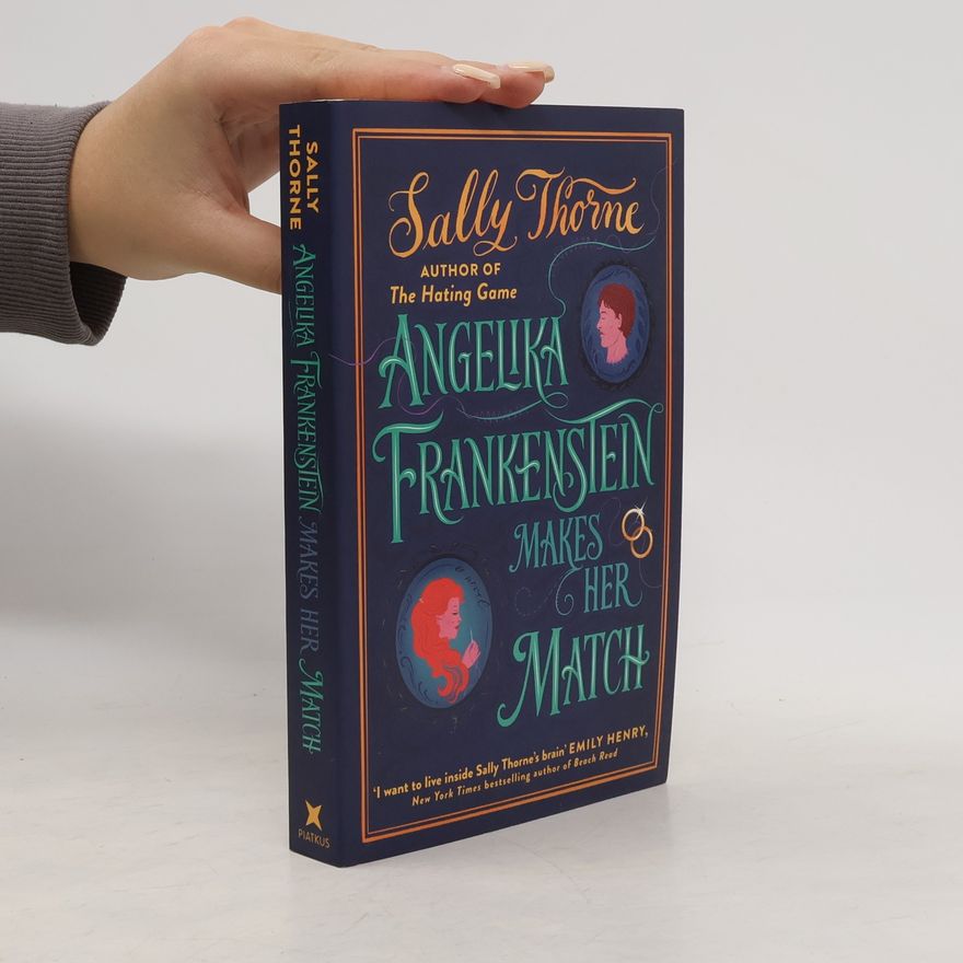 Sally Thorne Angelika Frankenstein Makes Her Match